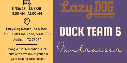 Lazy Dog Fundraiser for Duck Team 6