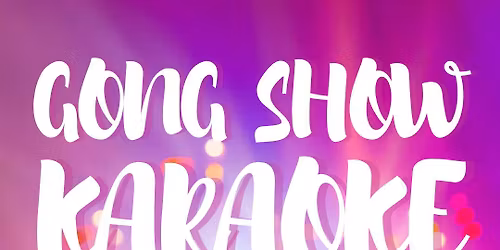 GONG SHOW KARAOKE @ HOT SANDS 