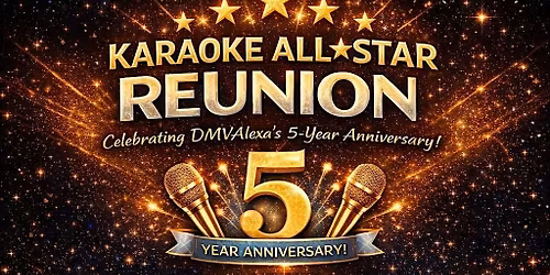 DJ Alexa's Anniversary & Karaoke All*Star Reunion
