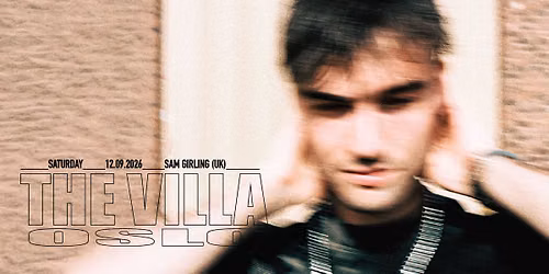 Sam Girling (UK \/ Attacca) \/ THE VILLA