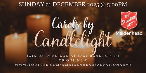 Join us LIVE NOW for our Carols by Candlelight Service with Maidenhead Salvation Army