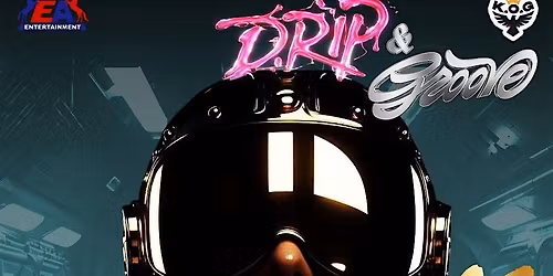 DRIP & GROOVE