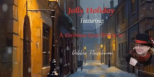 Special Jolly Holiday with Debbie Fleischman Tribute