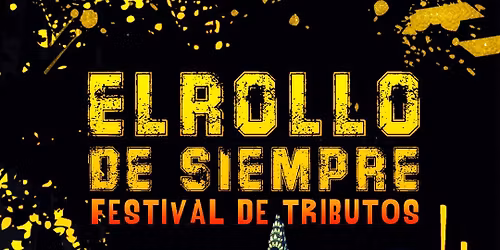 FESTIVAL EL ROLLO DE SIEMPRE -Tributos a EXTREMODURO Y PLATERO Y T\u00da\/FITO en MADRID