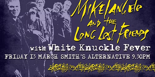Mikelangelo & The Long Lost Friends with White Knuckle Fever
