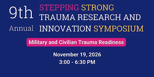 9th Annual Stepping Strong Trauma Research and Innovation Symposium