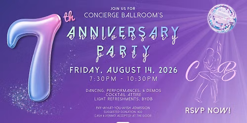 Concierge Ballroom's 7 YEAR Anniversary Party!