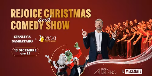Rejoice Christmas & Comedy Show @ Teatro Delfino