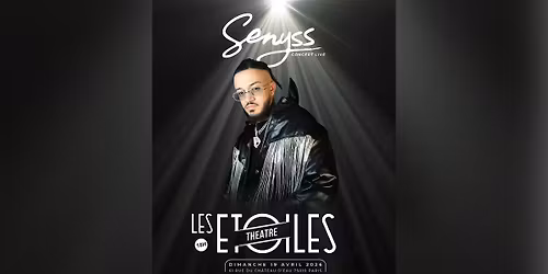 SENYSS | Les \u00c9toiles, Paris - 19 avril 2026