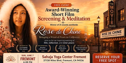 Fremont:: Award-winning Rose de Chine Film Screening & Meditation