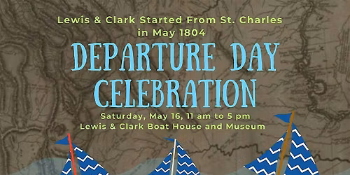 Lewis & Clark Departure Day Celebration