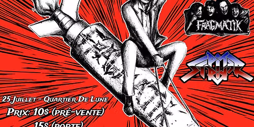 Fragmatik et Pit Striker Quartier de Lune - 25 Juillet - Thrash Invasion Tour 2026