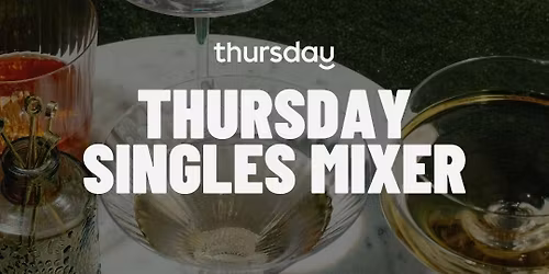 Thursday | Single & Ready to Mingle | Cologne