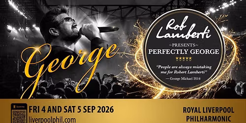 Liverpool Philharmonic - Rob Lamberti Presents Perfectly George