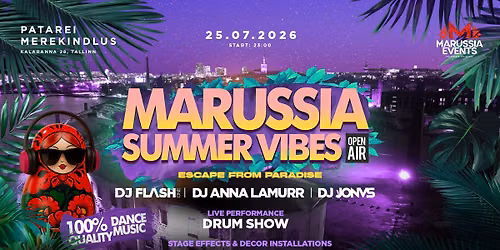 25 JULY\/2026 (\u0421\u0411) - MARUSSIA SUMMER VIBES | PATAREI MEREKINDLUS \ud83c\udf05\ud83c\udf33