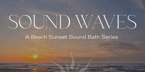Beach Sunset Sound Bath Series