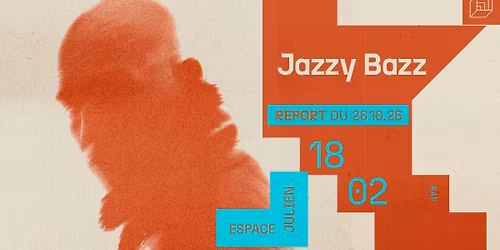 [REPORT] JAZZY BAZZ [ESPACE JULIEN]