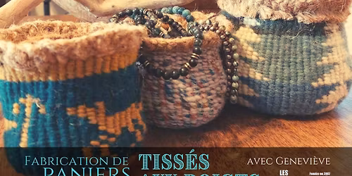 Fabrication de paniers tiss\u00e9s aux doigts \/\/ Montr\u00e9al \/\/ 15 novembre 2025