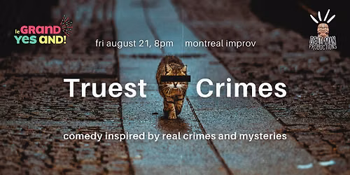 Truest Crimes | A Comedy Show
