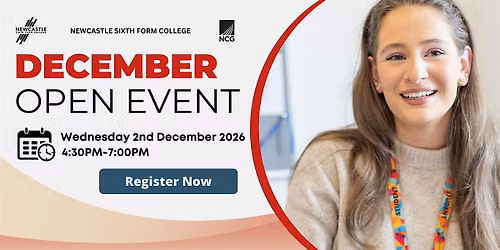 Newcastle Sixth Form College - December Open Event 2026