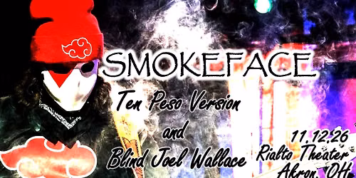 SMOKEFACE \/ Ten Peso Version \/ Blind Joel Wallace