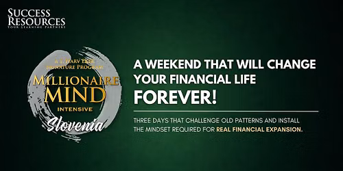 Millionaire Mind Intensive Ljubljana, Slovenia October 2026