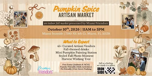 Pumpkin Spice Artisan Market \u2014 An Indoor Fall Market at Miami Ironside