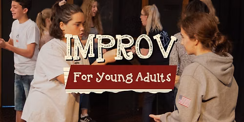 Improv for Young Adults 15-18 Years Term 1 2026 