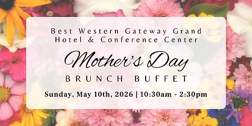 Mother's Day Brunch Buffet at Best Western Gateway Grand