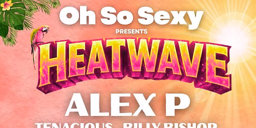 Oh So Sexy Presents Heatwave