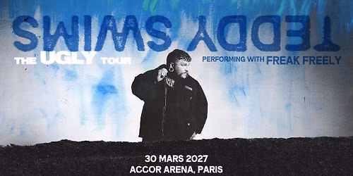 TEDDY SWIMS | Accor Arena, Paris - 30 mars 2027