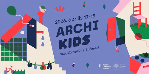 ArchiKids_V\u00e1ros\u00c1lmod\u00f3k - Form\u00e1ljuk egy\u00fctt a j\u00f6v\u0151 otthonait!