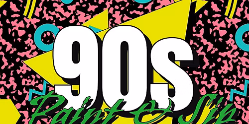 90s Paint & Sip night