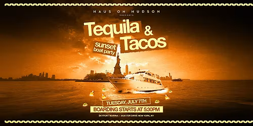 TACO & TEQUILA TUESDAY ON THE HUDSON 07\/07