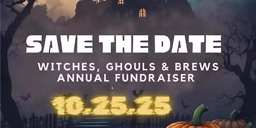 Witches, Ghouls & Brews Annual Fundraiser
