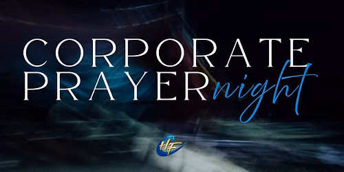 HFC \u2022 Corporate Prayer Night