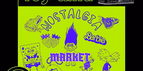 Bimbos in Toy-land: Nastalgia Market  at The Midnight PDX
