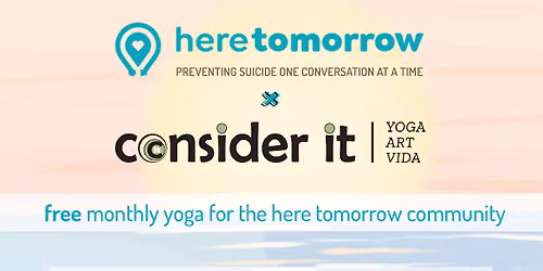 Free Monthly Yoga - Here Tomorrow x Consider It Yoga