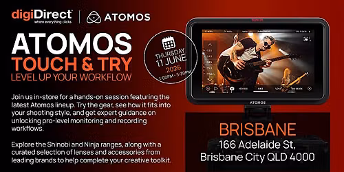Atomos Touch & Try | Brisbane