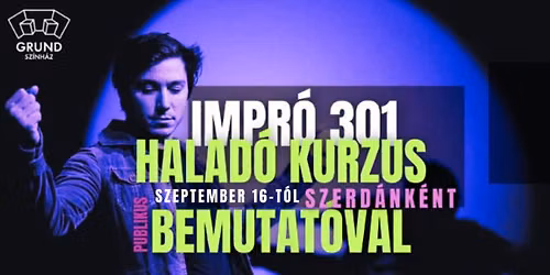 IMPRO 301 | Halad\u00f3 sz\u00ednh\u00e1zi kurzus bemutat\u00f3val | Boncs\u00e9r S\u00e1r\u00e1val
