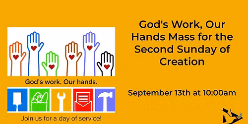 God's Work, Our Hands Mass for the Second Sunday of Creation