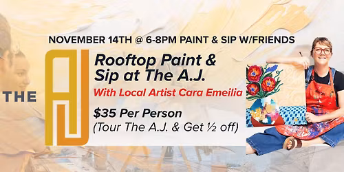 The A.J. Rooftop Paint & Sip with Cara Emilia Art