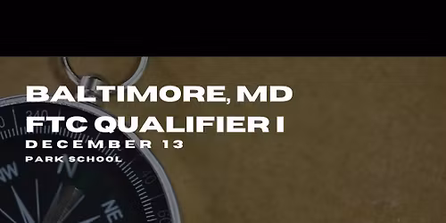 Baltimore FTC Qualifier I