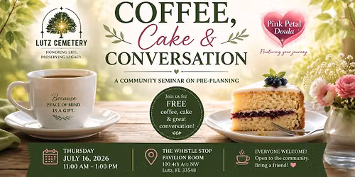 Coffee, Cake & Conversation with Lutz Cemetery & Pink Petal Doula LLC