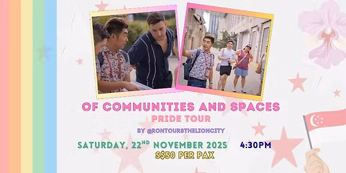 \u201cOf Communities and Spaces\u201d Pride Tour [Saturday, 22nd Nov 2025]