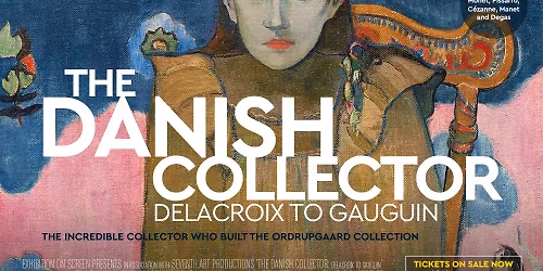 Exhibition on Screen Presents, The Danish Collector: Delacroix to Gauguin
