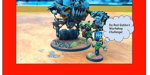 Da Red Gobbo's Workshop Challenge