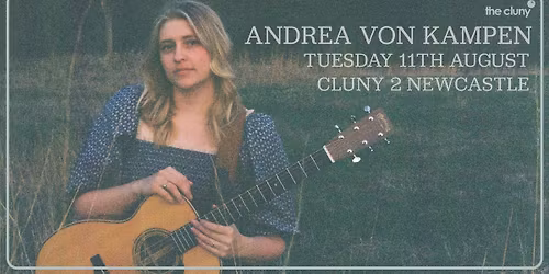 ANDREA VON KAMPEN \/\/ Cluny 2 Newcastle
