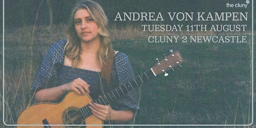 ANDREA VON KAMPEN \/\/ Cluny 2 Newcastle