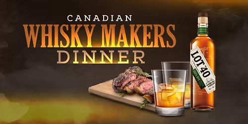 Canadian Whisky Makers Dinner